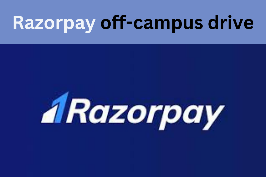 Razorpay Off Campus Drive 2025: Software Development Engineer