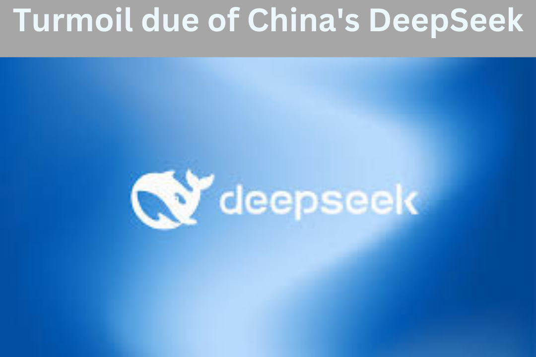 turmoil due of China's DeepSeek