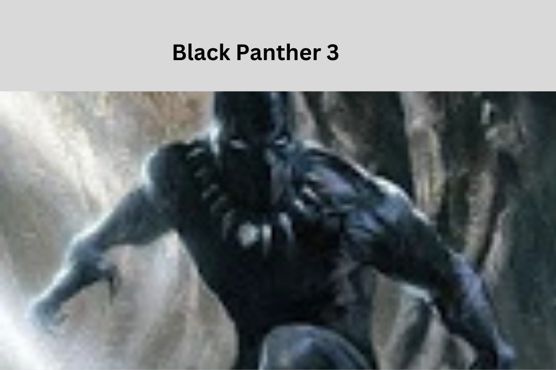 Black Panther 3: Legacy of Wakanda