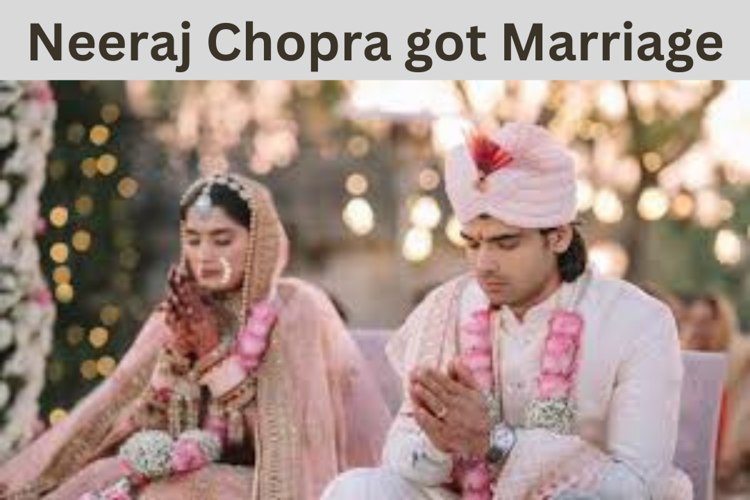 Neeraj Chopra Got Marriage