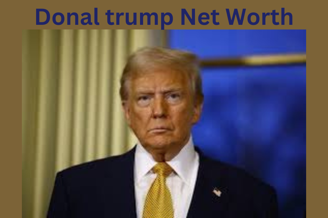 Donal trump Net Worth