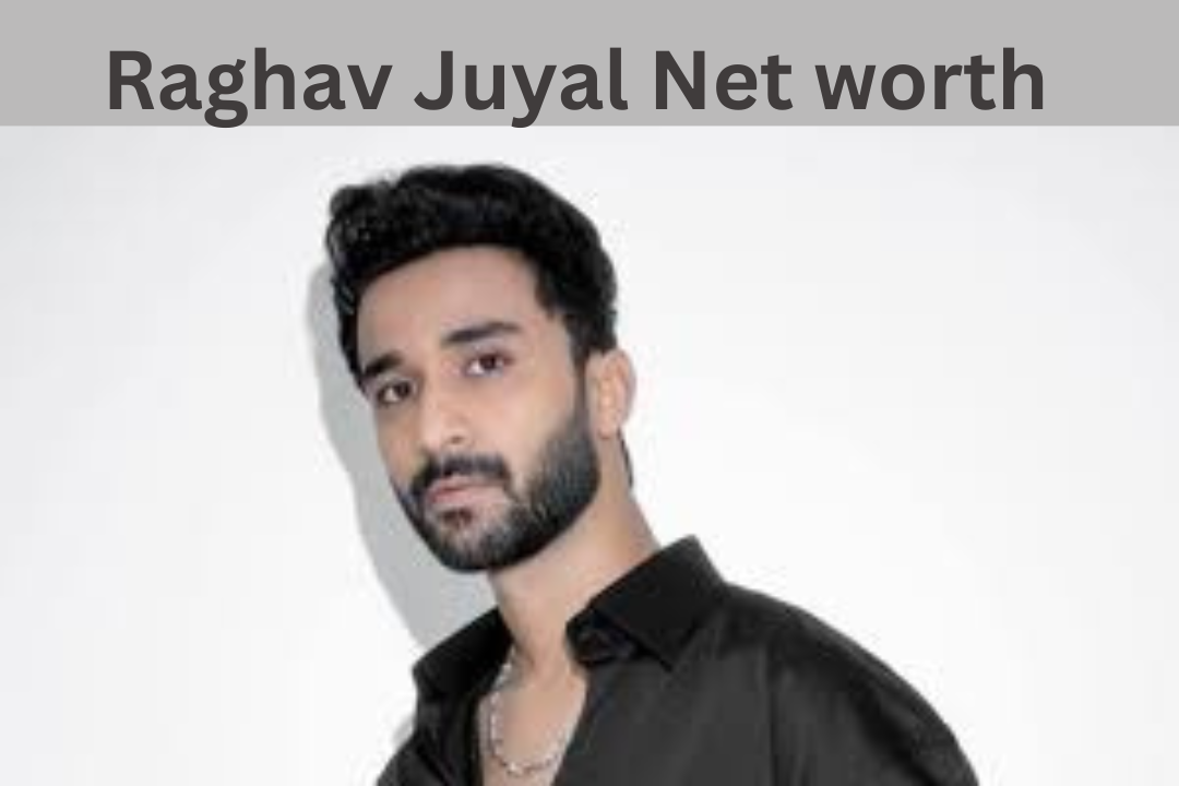 Net worth of Raghav Jhuyal See here! his bollywood debut and achievements