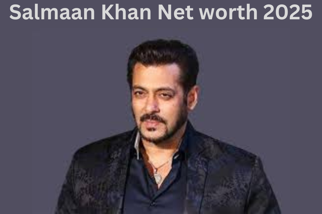 Salmaan khan Net Worth 2025: Check out here! Complete information related to Salmaan khan’s net worth!